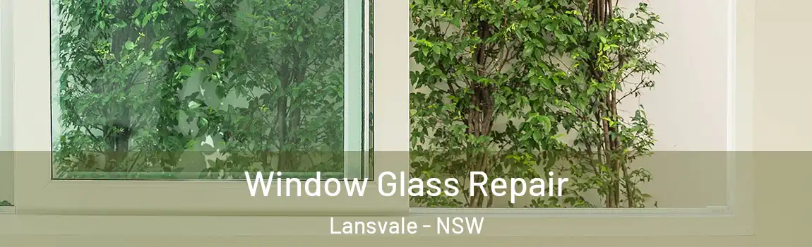  Window Glass Repair Lansvale - NSW