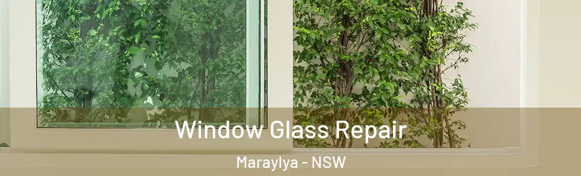 Window Glass Repair Maraylya - NSW