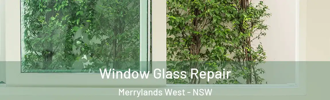  Window Glass Repair Merrylands West - NSW