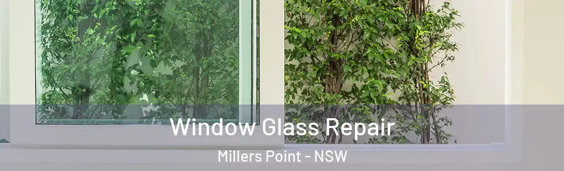  Window Glass Repair Millers Point - NSW