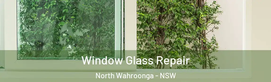  Window Glass Repair North Wahroonga - NSW