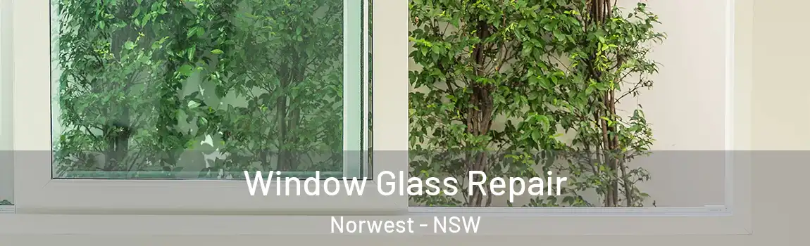  Window Glass Repair Norwest - NSW