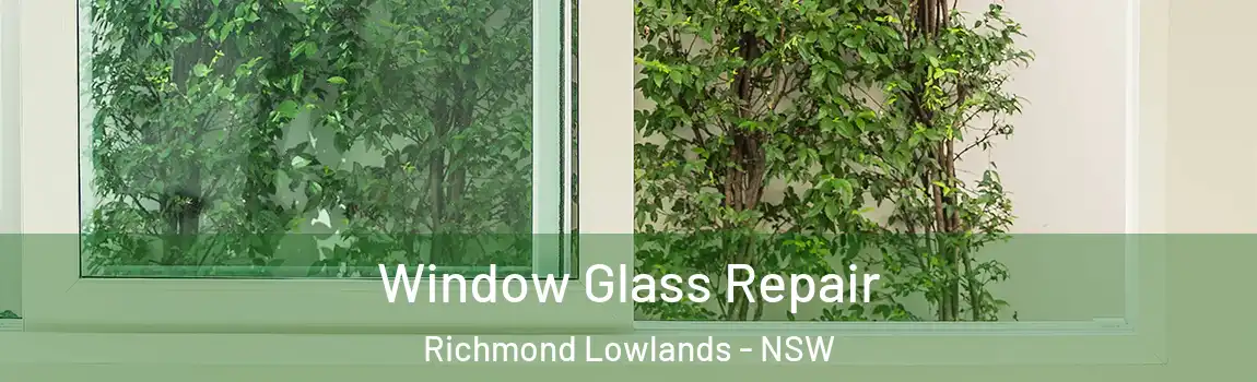  Window Glass Repair Richmond Lowlands - NSW