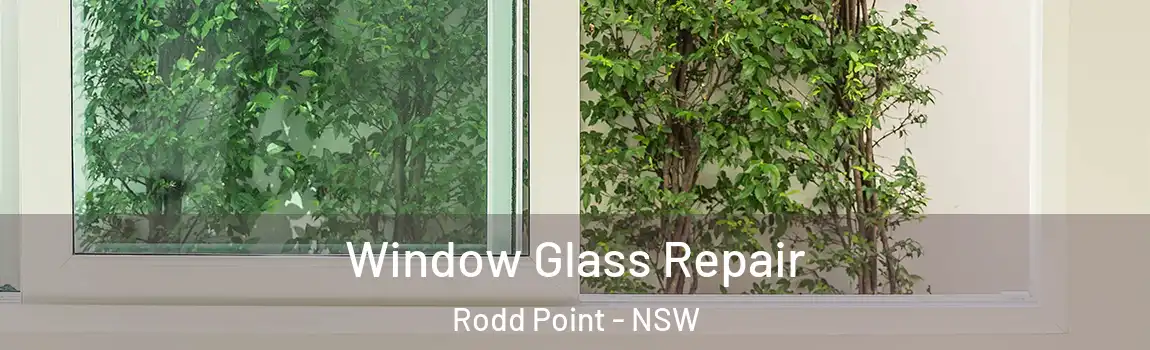  Window Glass Repair Rodd Point - NSW