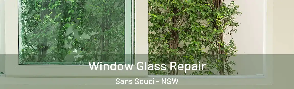  Window Glass Repair Sans Souci - NSW