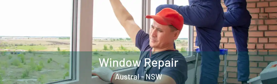  Window Repair Austral - NSW