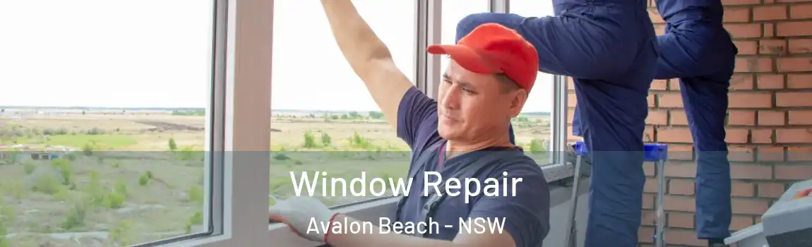  Window Repair Avalon Beach - NSW