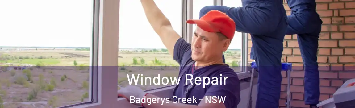  Window Repair Badgerys Creek - NSW