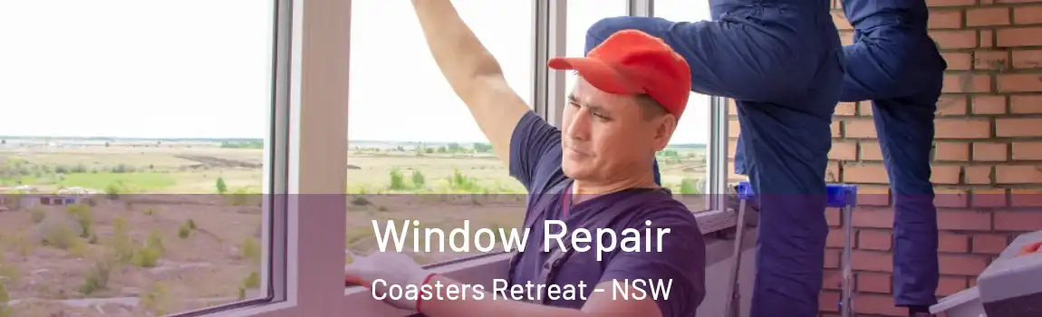  Window Repair Coasters Retreat - NSW