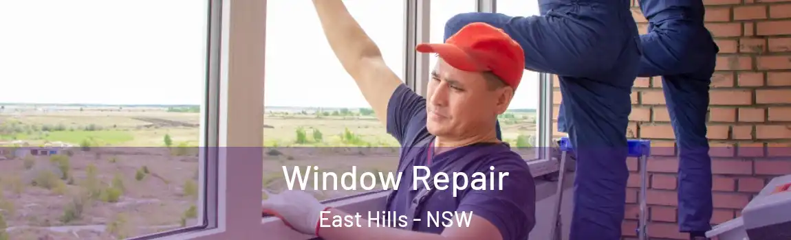 Window Repair East Hills - NSW