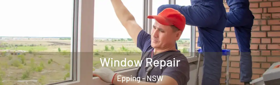  Window Repair Epping - NSW