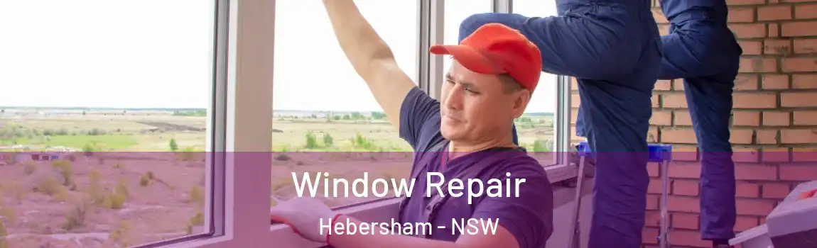  Window Repair Hebersham - NSW