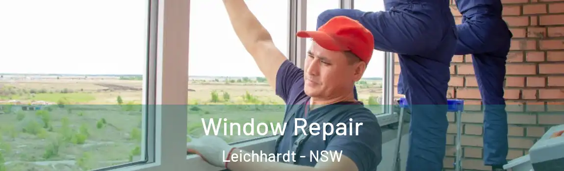  Window Repair Leichhardt - NSW
