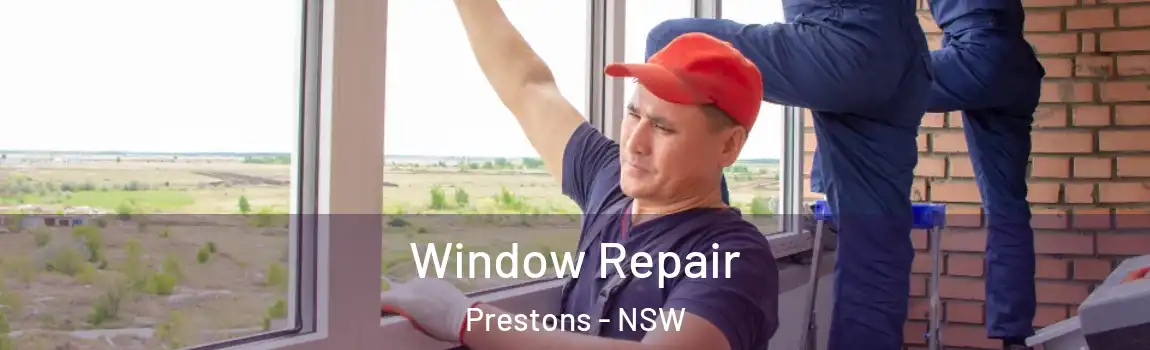  Window Repair Prestons - NSW