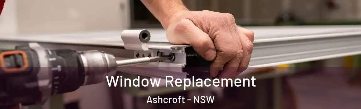  Window Replacement Ashcroft - NSW