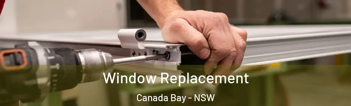  Window Replacement Canada Bay - NSW