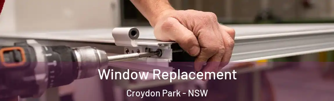  Window Replacement Croydon Park - NSW