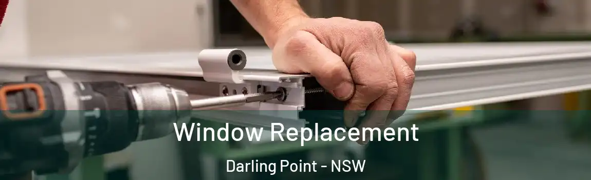  Window Replacement Darling Point - NSW