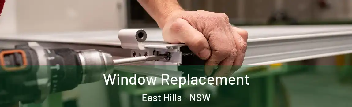  Window Replacement East Hills - NSW