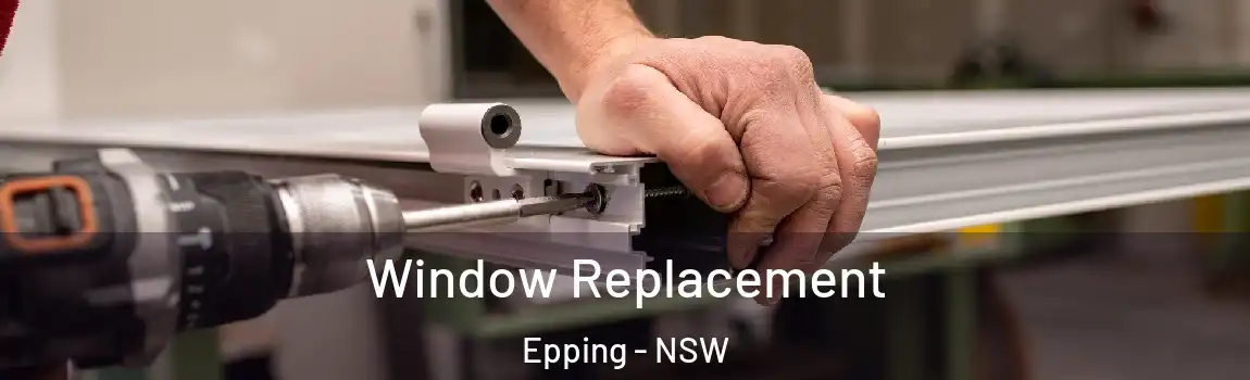 Window Replacement Epping - NSW