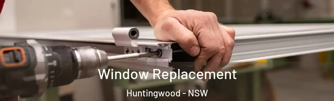  Window Replacement Huntingwood - NSW