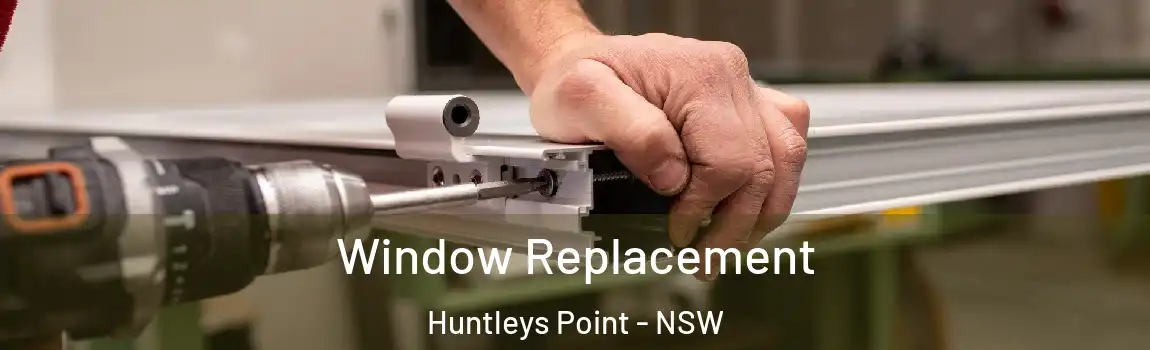  Window Replacement Huntleys Point - NSW