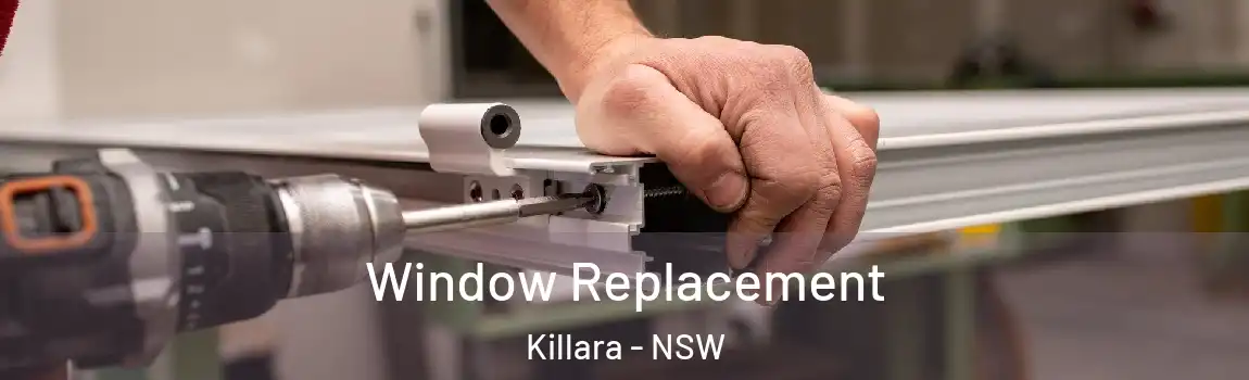  Window Replacement Killara - NSW