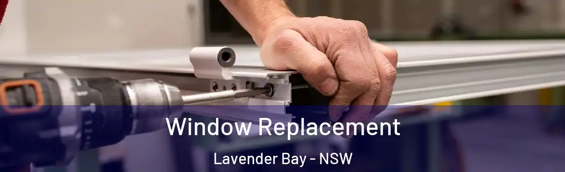  Window Replacement Lavender Bay - NSW