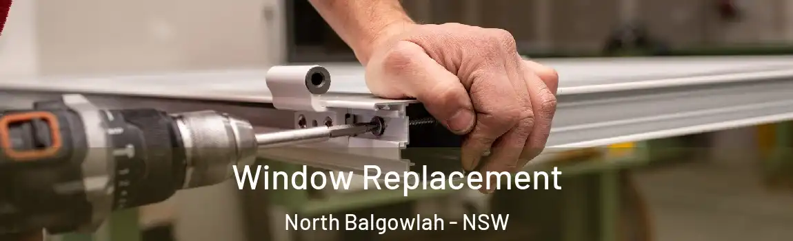  Window Replacement North Balgowlah - NSW
