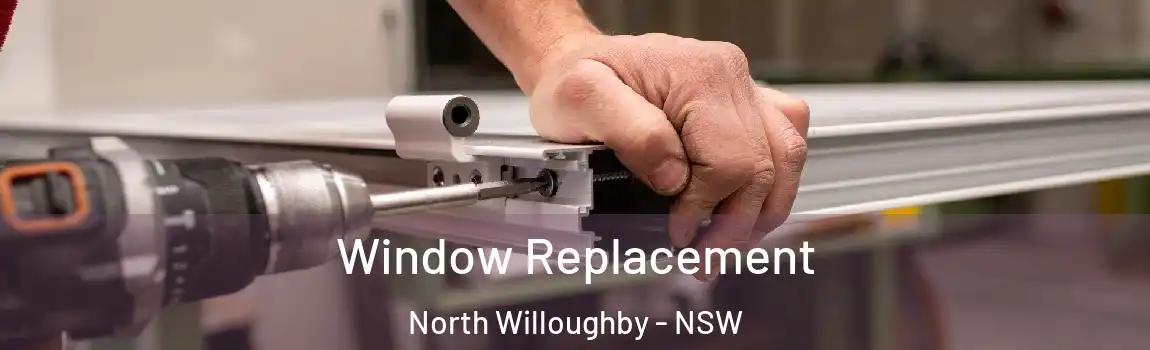  Window Replacement North Willoughby - NSW