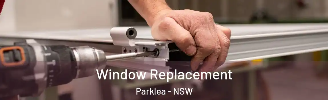  Window Replacement Parklea - NSW