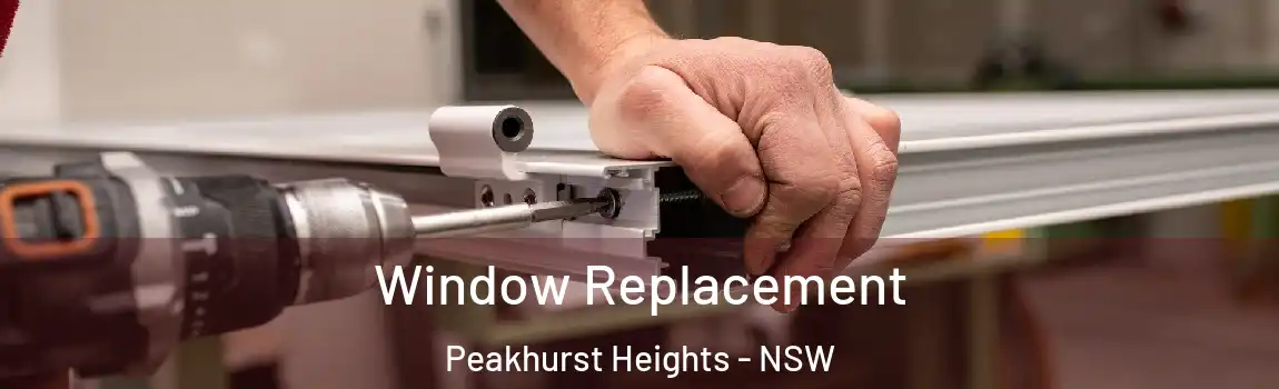  Window Replacement Peakhurst Heights - NSW