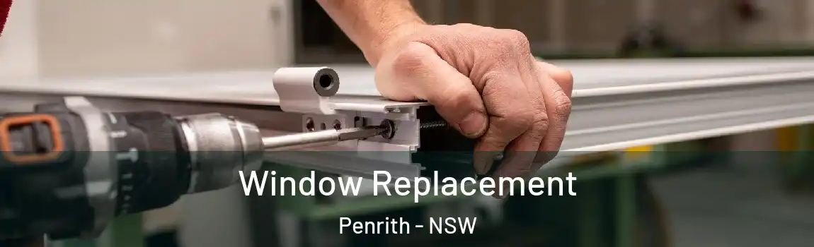  Window Replacement Penrith - NSW