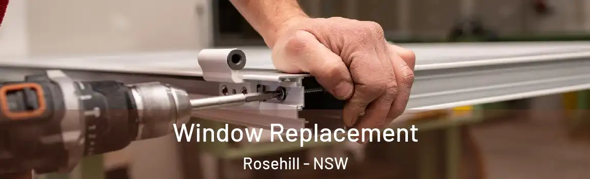  Window Replacement Rosehill - NSW
