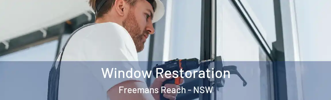  Window Restoration Freemans Reach - NSW