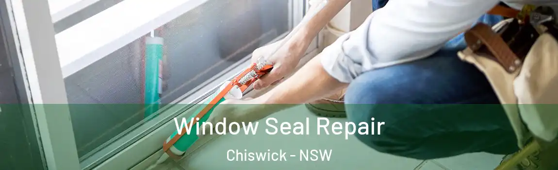  Window Seal Repair Chiswick - NSW