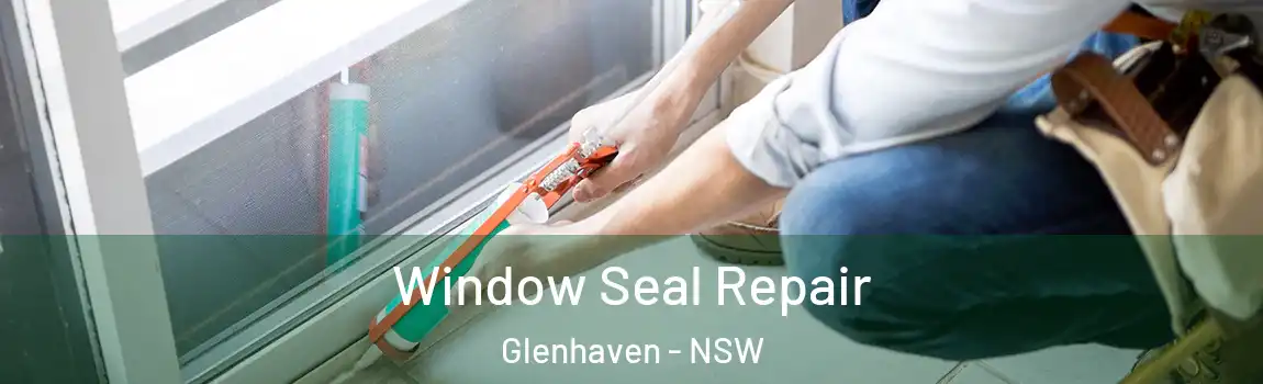  Window Seal Repair Glenhaven - NSW