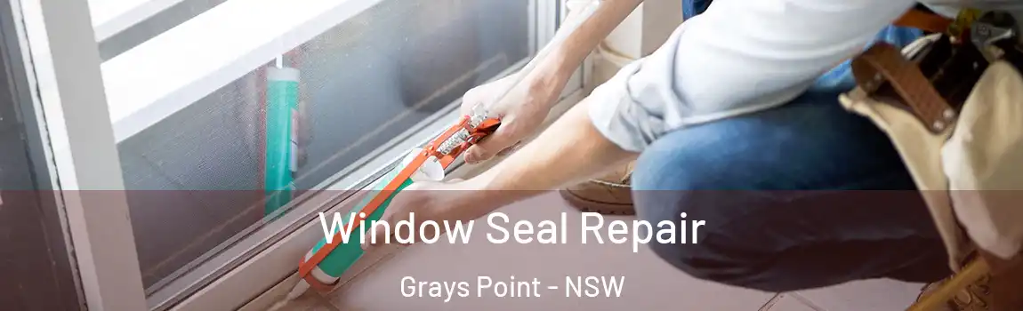  Window Seal Repair Grays Point - NSW