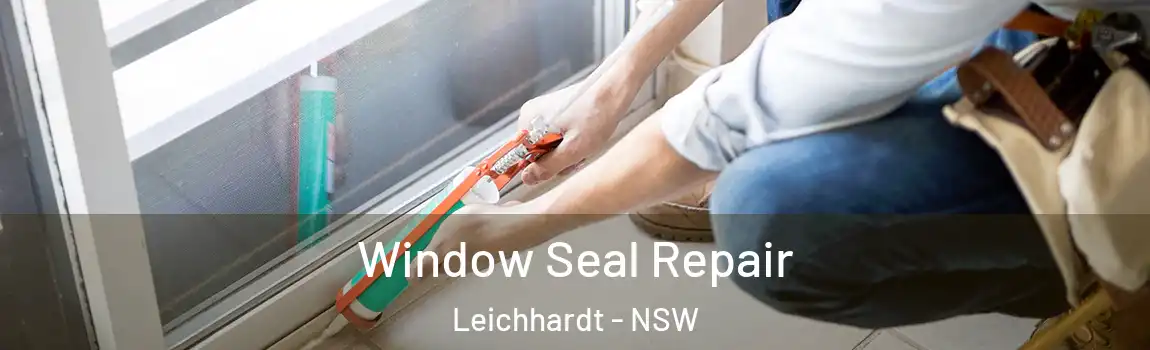  Window Seal Repair Leichhardt - NSW