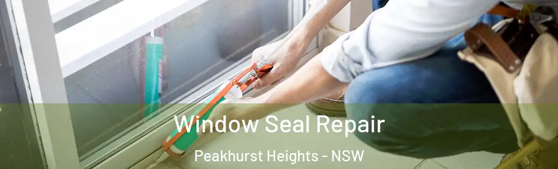  Window Seal Repair Peakhurst Heights - NSW
